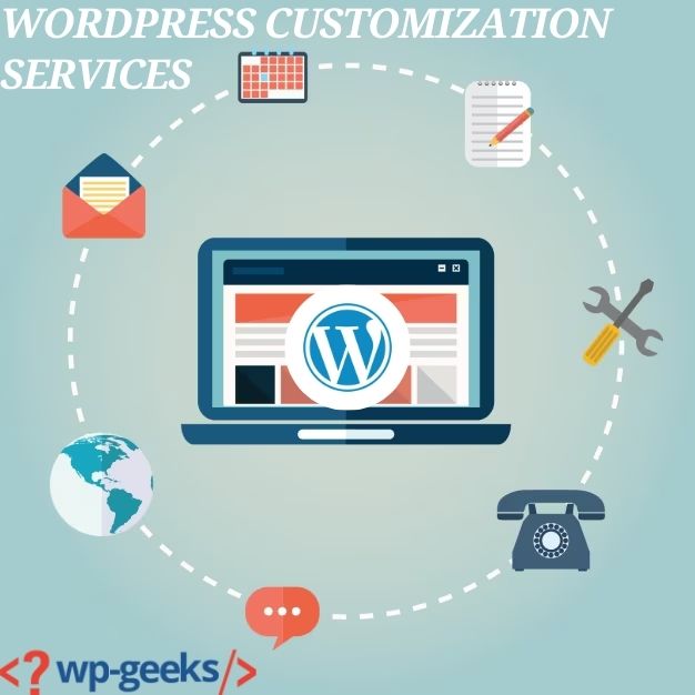 Top-Notch Wordpress Customization Services By Hirewpgeeks
